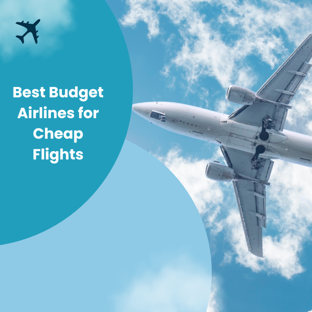 Best Budget Airlines for Cheap Flights